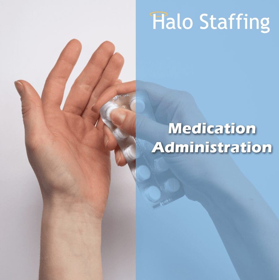 Medication Administration Halo Staffing